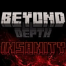超越深度的疯狂 - Beyond Depth Insanity 超越深度的疯狂 - Beyond Depth Insanity