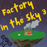 天空工厂 3 - Factory in the Sky 3 天空工厂 3 - Factory in the Sky 3