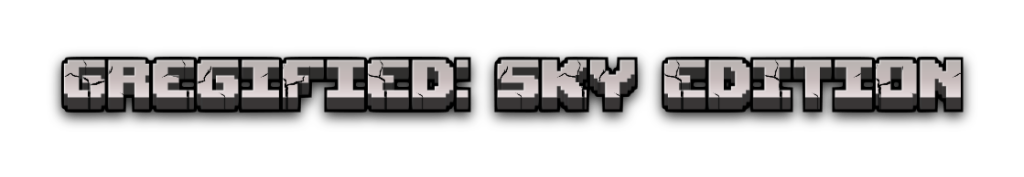 Greg 化:天空版 - Gregified: Sky Edition Greg 化:天空版 - Gregified: Sky Edition