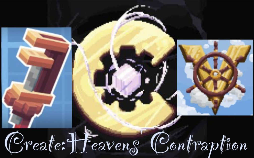 [CHC]Create:Heavens’Contraption 机械动力：天穹械造