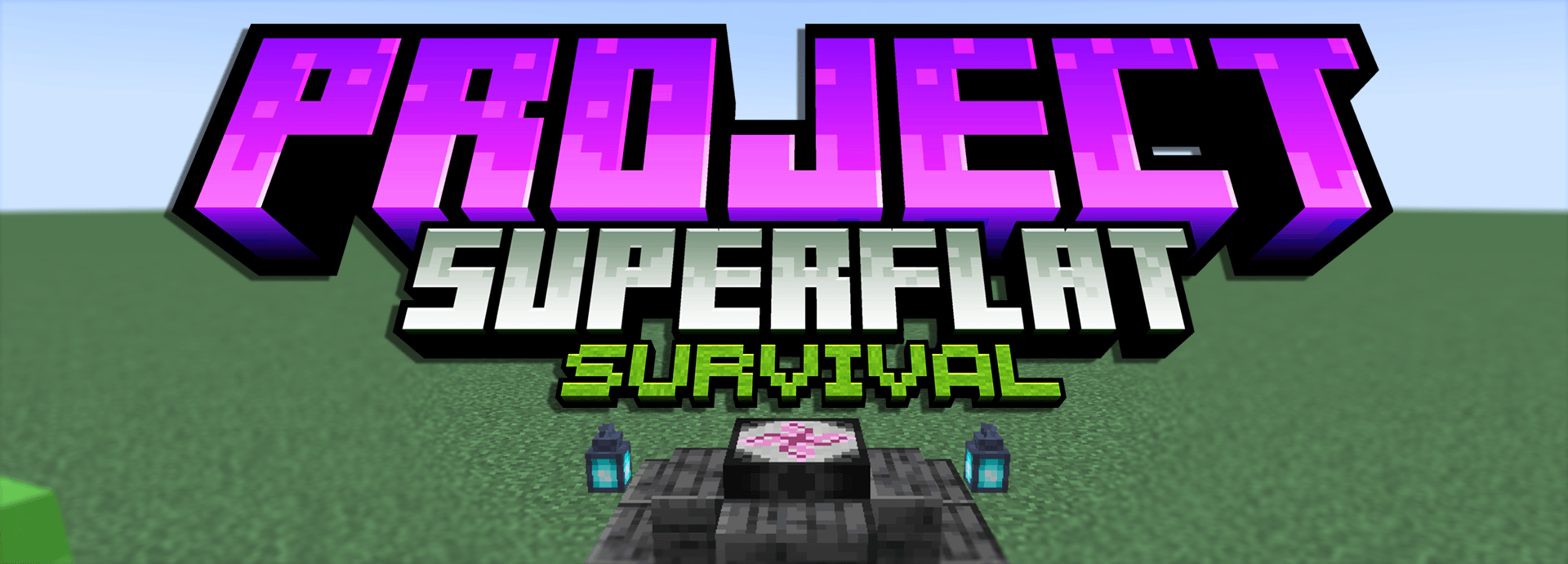 项目：超平坦生存 - Project: Superflat Survival